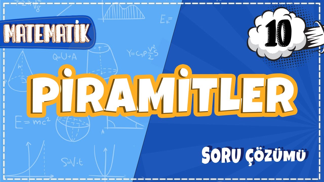 10. Sınıf Matematik - Piramitler | 2022
