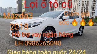 ⁣hàng  hót  mazda 2018 .giá rẻ  nhất  Hà Nội  .LH em lợi  0986265090