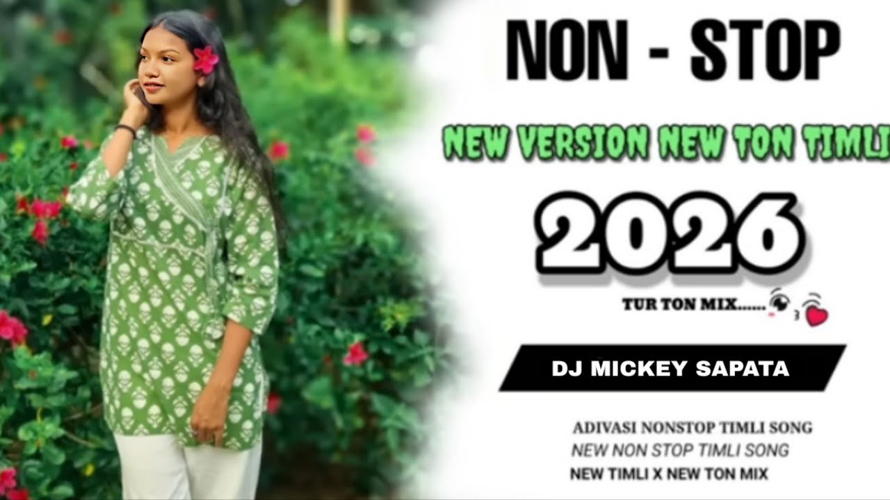 NON-STOP NEW VERSION NEW TON TIMLI 2026🥁🎸|NEW DESI TIMLI SONG| DJ MICKEY SAPATA