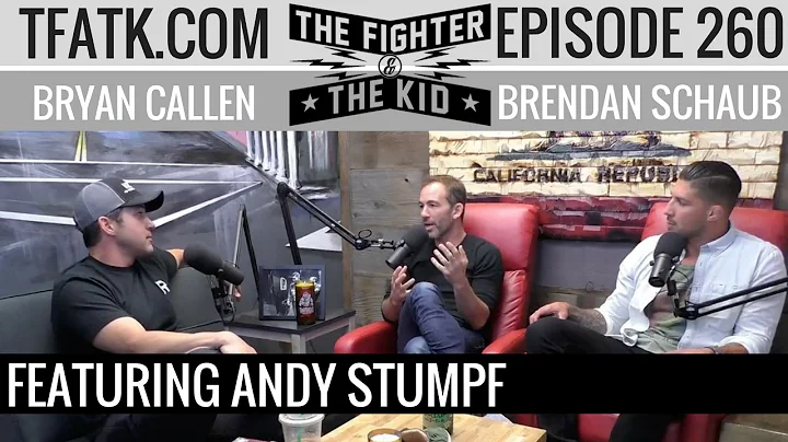 The Fighter and The Kid - Episode 260: Andy Stumpf