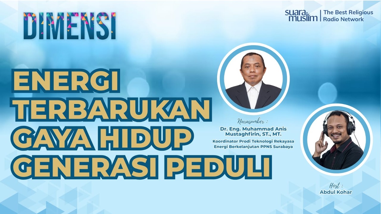 Dimensi | Energi Terbarukan Gaya Hidup Generasi Peduli