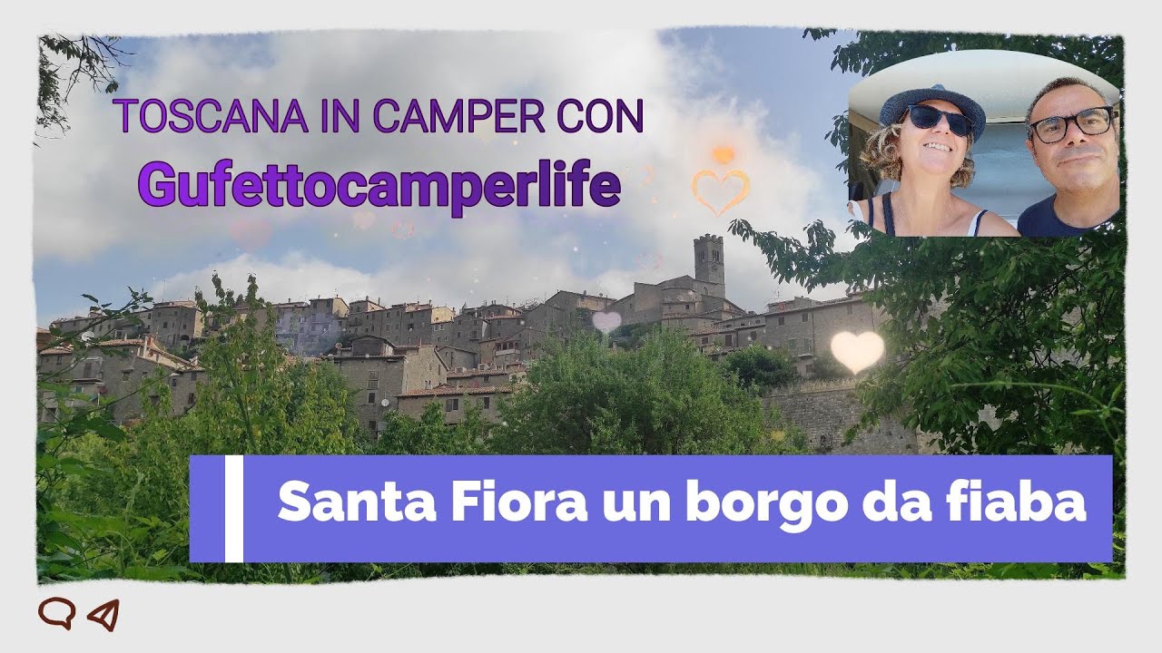 TOSCANA DA FIABA IN CAMPER-  IL BORGO MEDIEVALE DI SANTA FIORA.