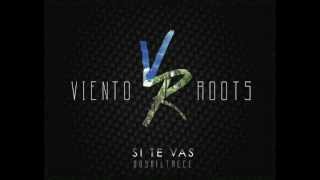 Si te vas - Viento Roots chords
