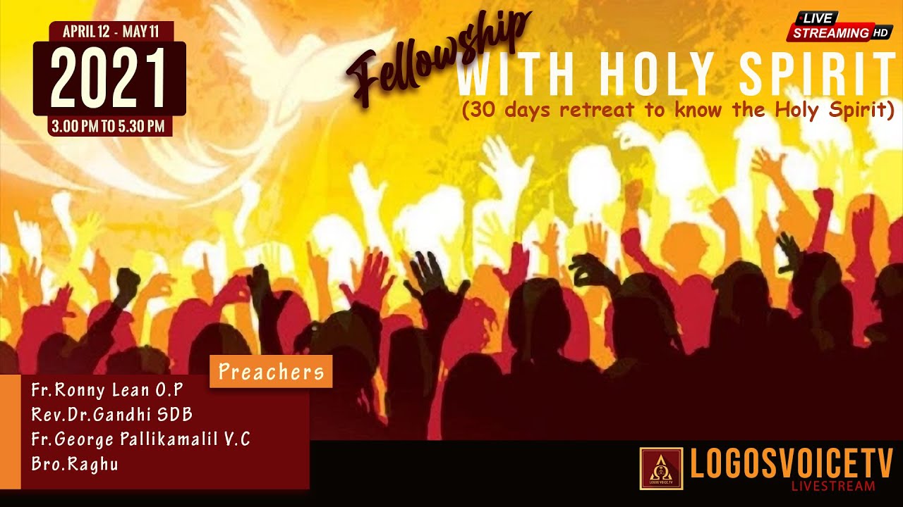 Fellowship With Holyspirit 27 Apr 21 Logos Voice Tv Logos Retreat Centre Bangalore Youtube Fellowship With Holyspirit 27 Apr 21 Logos Voice Tv Logos Retreat Centre Bangalore Youtube