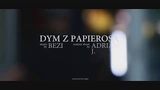 Bezi - Dym Z Papierosa (Prod. Rodger) 
