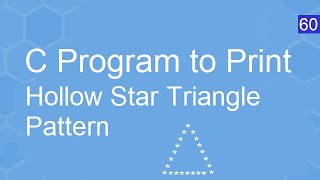 C Program to Print Hollow Star Triangle Pattern