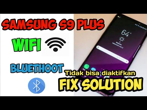 Samsung s9 plus wifi tidak bisa diaktif