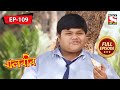 বালবীর | Baalveer | Full Episode - 109 - 4th March, 2021