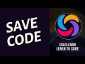 How to Save Code In Sololearn 2025?