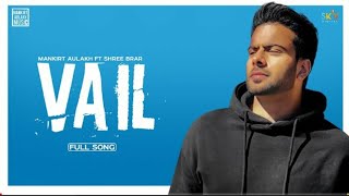 Vail (official video) | mankirt aulakh ft. shree brar avvy sra latest
punjabi song 2020
