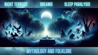 Dreams, Nightmares and Sleep Paralysis in World Mythologies