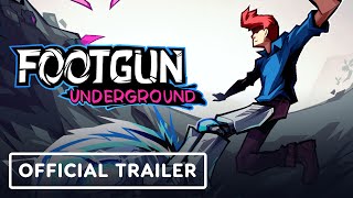 Footgun: Underground - Official Launch Trailer