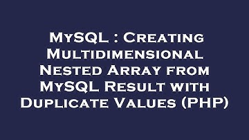 MySQL : Creating Multidimensional Nested Array from MySQL Result with Duplicate Values (PHP)