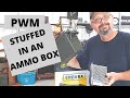 Installing a PWM, pulse width modulator in an ammo box.