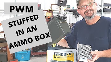 Installing a PWM, pulse width modulator in an ammo box.