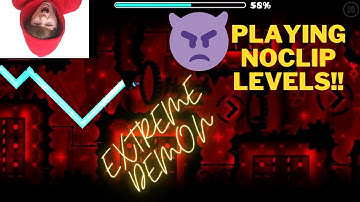 PLAYING EPIC NOCLIP LEVELS!!! Geometry Dash