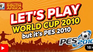 Lets Play World Cup 2010 But Its Pes 2010