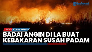 🔴Badai Angin Masih Hantui Los Angeles, Kebakaran Merembet ke San Diego sehingga Sulit Dipadamkan