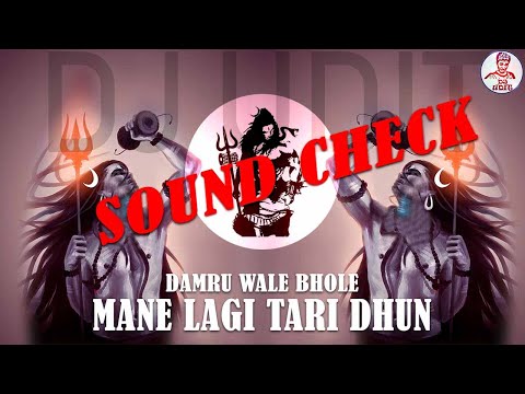 damru-wale-bhole-mane-lagi-tari-dhun-|-sound-check-|-mahadev-no-pujari-|-remix-|-dj-udit-.