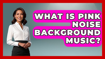 What Is Pink Noise Background Music? - High School Toolkit