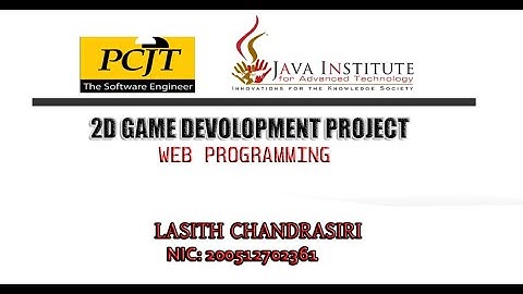 Java Script 2D Game Development |  Java Institute | Lasith Chandrasiri