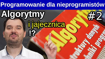 Algorytmy proste jak jajecznica! 🥚🍳 Programowanie dla nieprogramistów #2