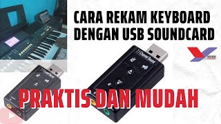 Cara merekam suara Keyboard dengan USB Soundcard / praktis dan  mudah