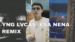 YNG LVCAS - ESA NENA [REMIX] ft. BRYAN ROLDAN