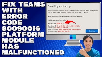 How To Fix Teams With Error Code 80090016 Trusted Platform Module Has Malfunctioned [Solution]