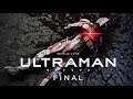 My Watchlist Ultraman The Final Netflix S3 E11 E12 My Watchlist Ultraman The Final Netflix S3 E11 E12