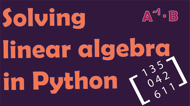 20. Python to solve for systems of linear equations