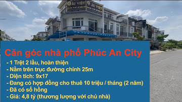 Căn nhà GÓC 2 mặt tiền Phúc An City, dt 9x17, nằm trên trục chính 25m, có HĐ thuê 2 năm 10tr/ tháng