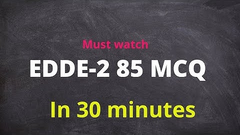 EDDE-2 MCQs