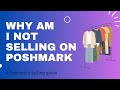 Why am I not selling on Poshmark: Troubleshooting Your Closet