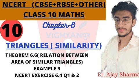 triangles ncert class 10 chapter 6 || part 10 || theorem 6.6 || example 9 & exercise 6.4 Q1,2