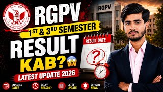 RGPV 1st &amp; 3rd Sem Result Kab Ayega? | Latest Update 2026