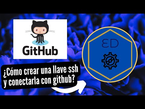 ¿Cómo crear una llave SSH y conectarla con github?