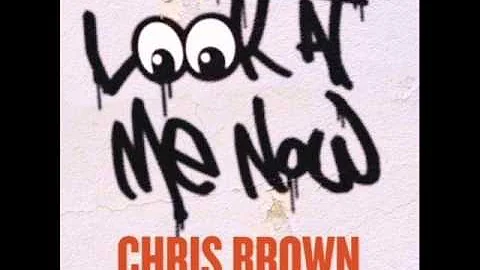 Chris Brown - Look At Me Now (Dirty) (Feat. Busta Rhymes & Lil' Wayne)