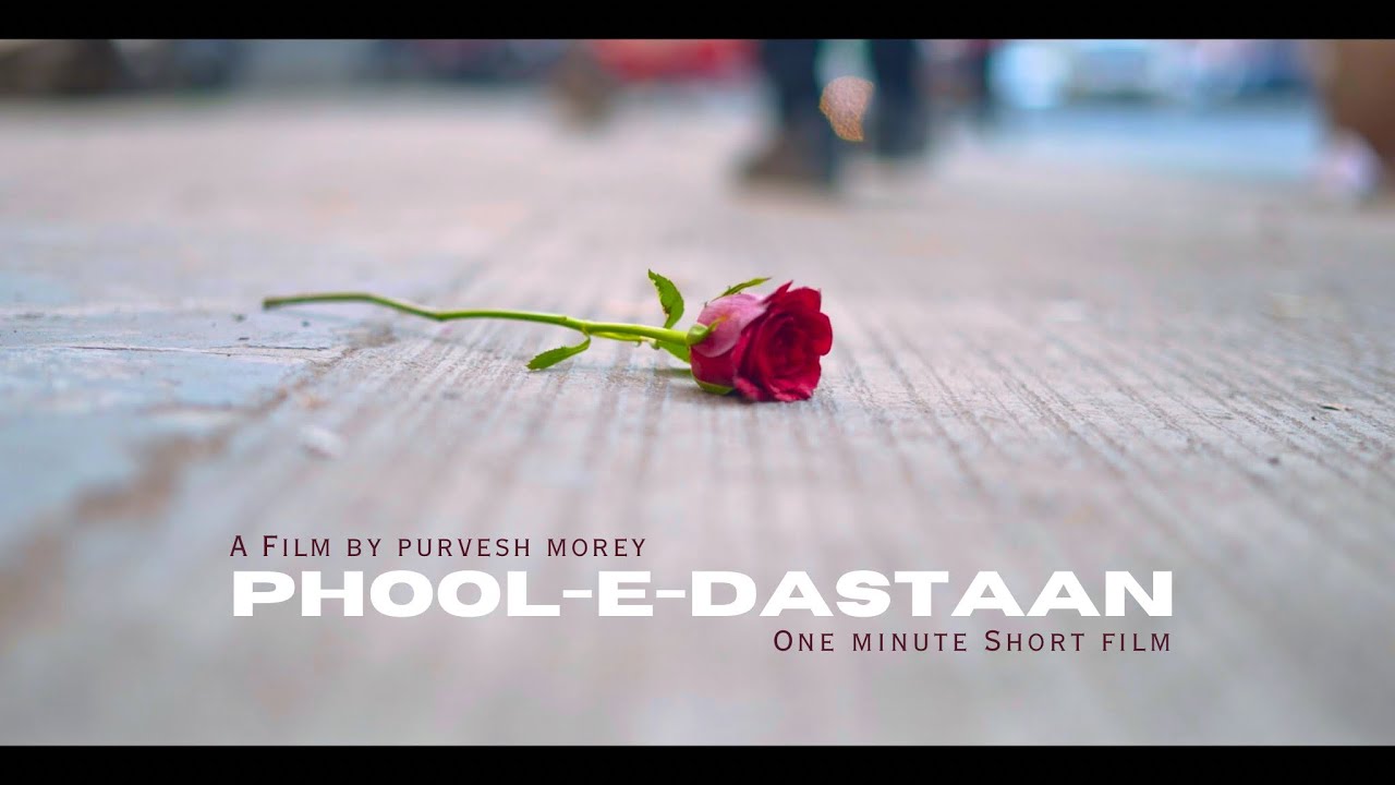 Phool-E-Dastaan One Minute Short film | Purvesh Morey x Philmy person