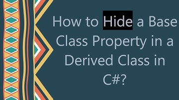 How to Hide a Base Class Property in a Derived Class in C#?