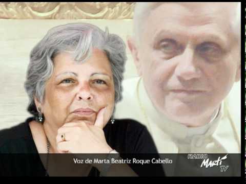 Mart Noticias - Opositores cubanos escriben carta al Papa Benedicto Diecisis