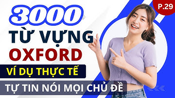 3000 TỪ VỰNG OXFORD THÔNG DỤNG NHẤT - Trọn Bộ Từ Vựng Cơ Bản Đến Nâng Cao - Phần 29