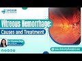 Vitreous hemorrhage  symptoms causes  treatments of vitreous hemorrhage  shekar eye hospital