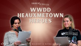Disrespectfully - WWDD/Heauxmetown Heroes - I’m a Forever Chemical | Episode 56
