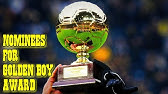 The Final Nominees For Golden Boy Award 19 Youtube