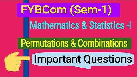 #3 Permutations & Combinations| Imp Questions | Fybcom(Sem-1)| Mathematics &Statistics by Ramesh Sir