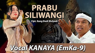 PRABU SILIWANGI - KANG DEDI MULYADI || VOCAL : SI CANTIK KANAYA - EMKA 9