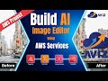 Build AI Image Editor from scratch using AWS Services Cognito, lambda, API Gateway and amplify