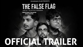 THE FALSE FLAG-OFFICIAL TRAILER l ARYAN GROVER l MEHANK l JAY NAJKANI 