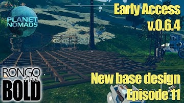 Planet Nomads - Early Access (v0.6.4) Episode 11 | New base design